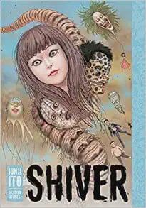 Shiver: Junji Ito Selected Stories Hardcover Comics NEW Diamond Comic Distributors, Inc.