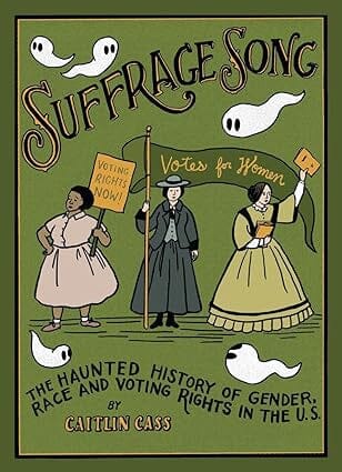 Suffrage Song: The Haunted History of Gender, Race and Voting Rights in the U.S. Hardcover Comics NEW Diamond Comic Distributors, Inc.