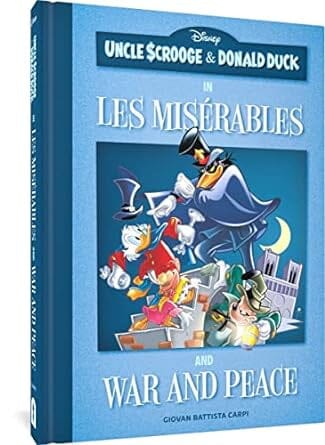 Uncle Scrooge and Donald Duck in Les Misérables and War and Peace (Walt Disney's Uncle Scrooge & Donald Duck) Hardcover Comics NEW Diamond Comic Distributors, Inc.