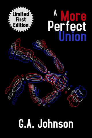A More Perfect Union, by G. A. Johnson Books NEW local books