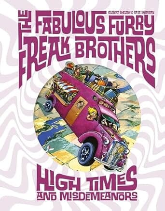 The Fabulous Furry Freak Brothers: High Times and Misdemeanors (Freak Brothers Follies) Hardcover Comics NEW lunar distribution