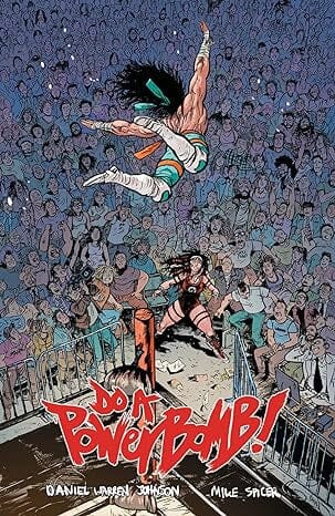 Do a Powerbomb Paperback Comics NEW Diamond Comic Distributors, Inc.